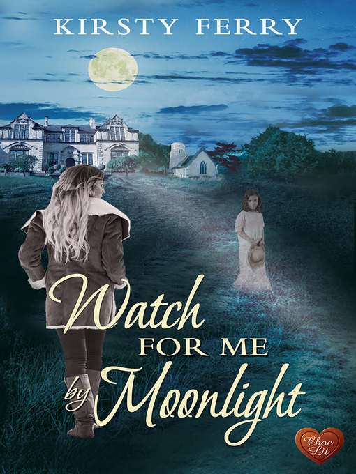Title details for Watch for Me by Moonlight by Kirsty Ferry - Available